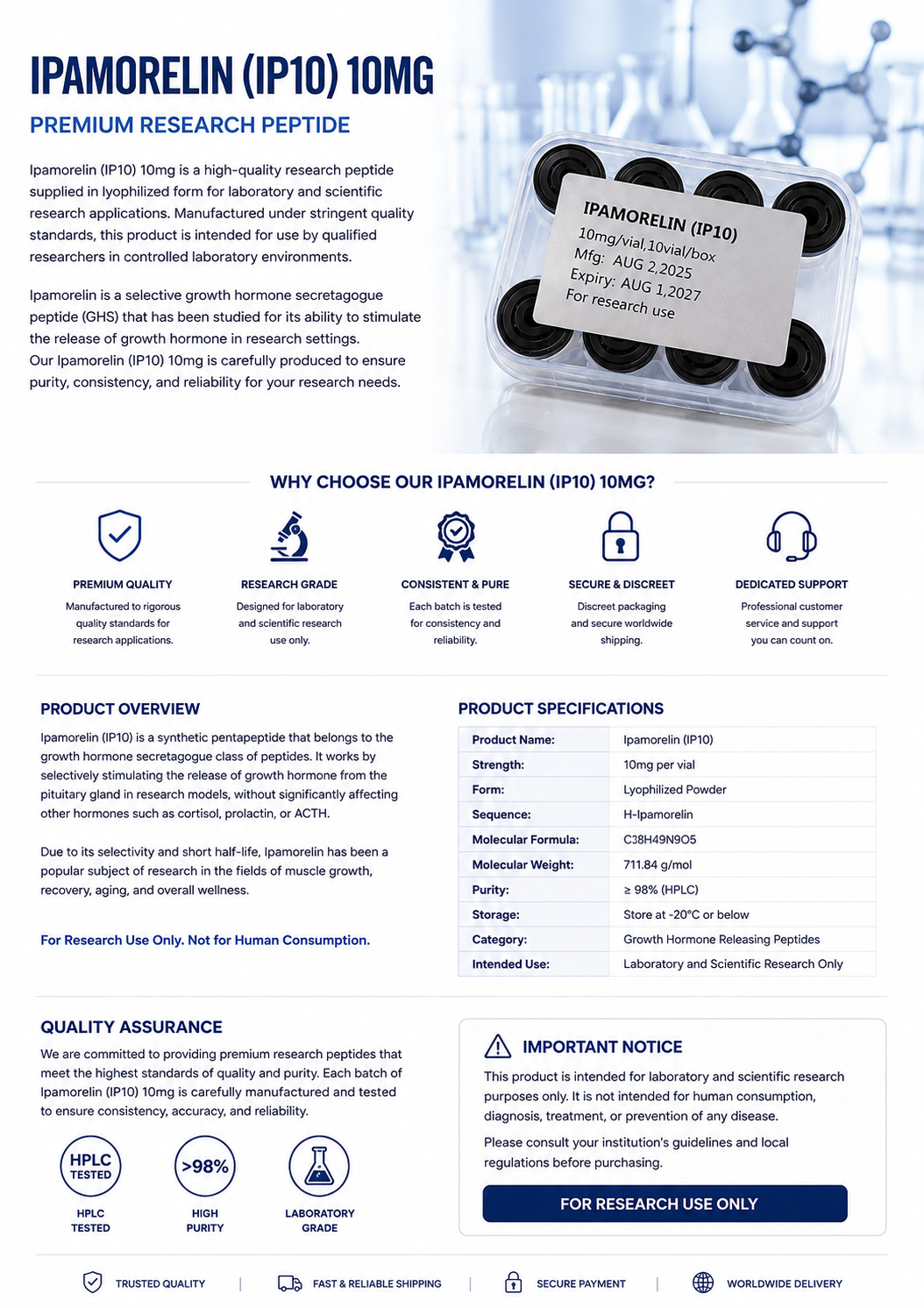 Buy Ipamorelin (IP10) 10mg premium research peptide. Research-grade quality, secure ordering, fast shipping, and reliable customer support. For laboratory research use only.